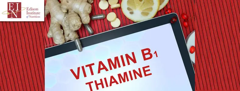 What Does Vitamin B1 Do For You | Online Nutrition Training Course & Diplomas | Edison Institute of Nutrition