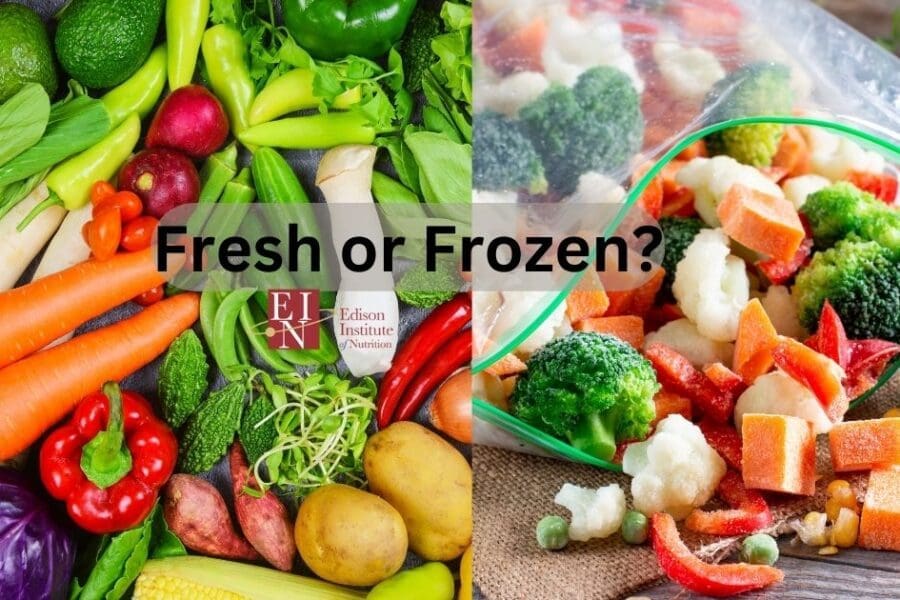 Fresh vs. Frozen Produce: Which is Healthier? | Online Nutrition Training Course & Diplomas | Edison Institute of Nutrition is a Nutrition School Training Nutrition Professionals Worldwide