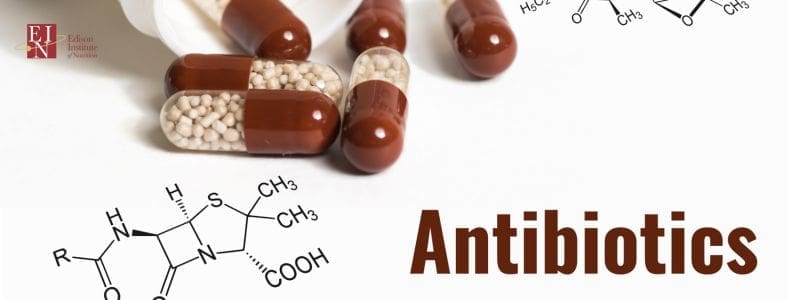Antibiotics – Should We or Shouldn’t We? | Edison Institute of Nutrition | The Best Online School Of Holistic Nutrition Diploma | Serving Canada And Worldwide